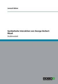 bokomslag Symbolische Interaktion von George Herbert Mead