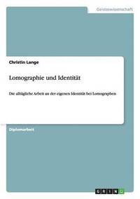 bokomslag Lomographie und Identitt