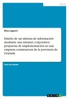 bokomslag Diseno de Un Sistema de Informacion Mediante Una Intranet Corporativa