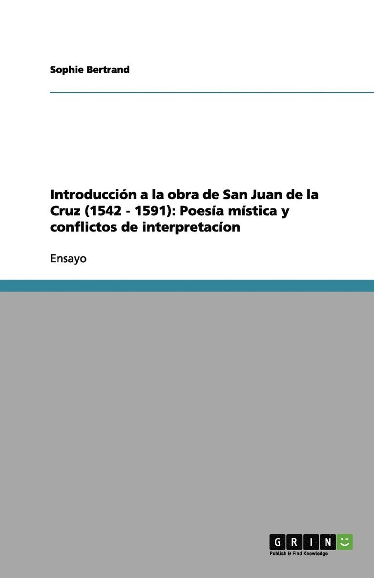 Introduccion a la obra de San Juan de la Cruz (1542 - 1591) 1