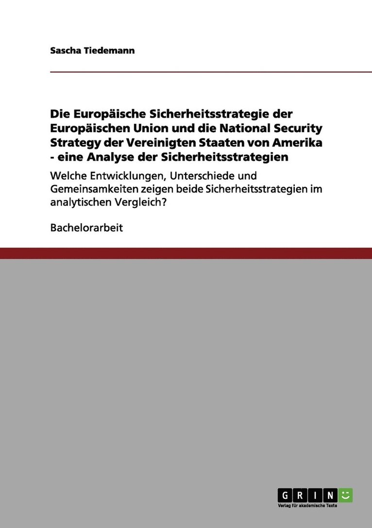 Europäische Sicherheitsstrategie der Europäischen Union und die National Security Strategy der Vereinigten Staaten von Amerika - eine Analyse der Sicherheitsstrategien