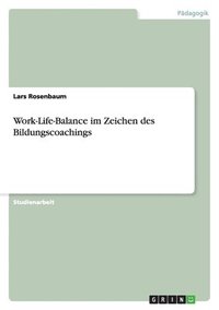 bokomslag Work-Life-Balance Im Zeichen Des Bildungscoachings