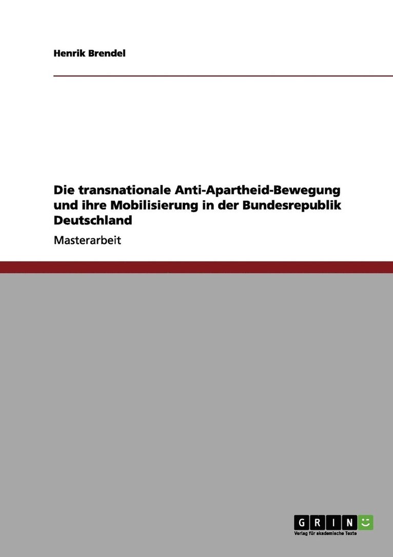 Die transnationale Anti-Apartheid-Bewegung und ihre Mobilisierung in der Bundesrepublik Deutschland 1