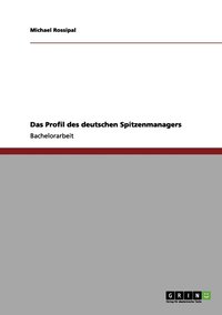 bokomslag Das Profil des deutschen Spitzenmanagers