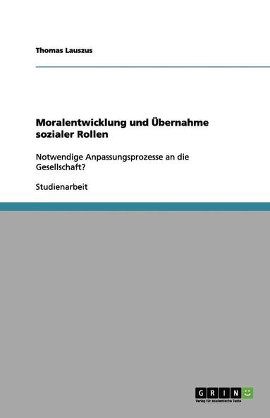 bokomslag Moralentwicklung Und Ubernahme Sozialer Rollen