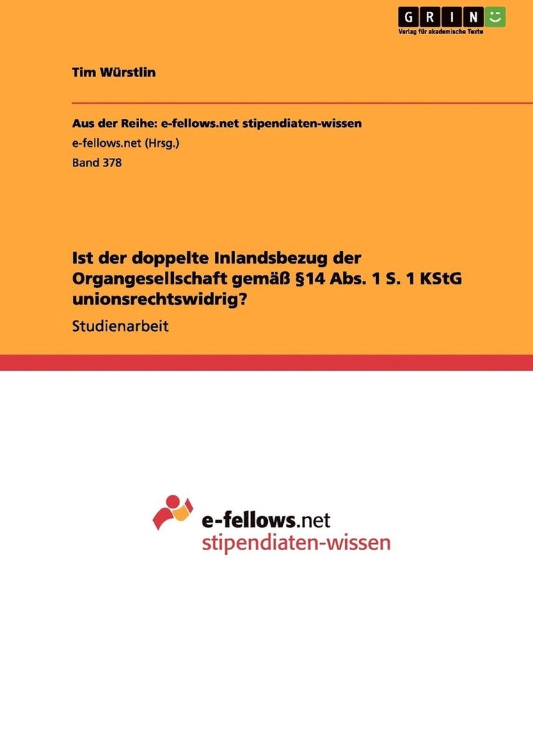 Ist der doppelte Inlandsbezug der Organgesellschaft gem 14 Abs. 1 S. 1 KStG unionsrechtswidrig? 1