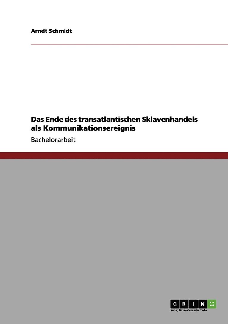 Arndt Schmidt - Ende des transatlantischen Sklavenhandels als Kommunikationsereignis, Häftad
