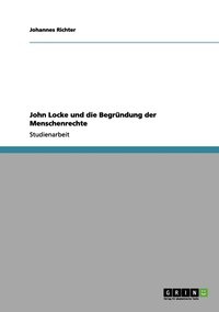 bokomslag John Locke und die Begründung der Menschenrechte