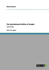 bokomslag The Sub-National Politics of Punjab