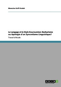bokomslag Le Langage et le Style Kouroumien
