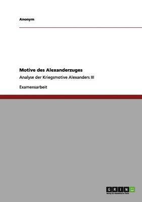 bokomslag Motive des Alexanderzuges