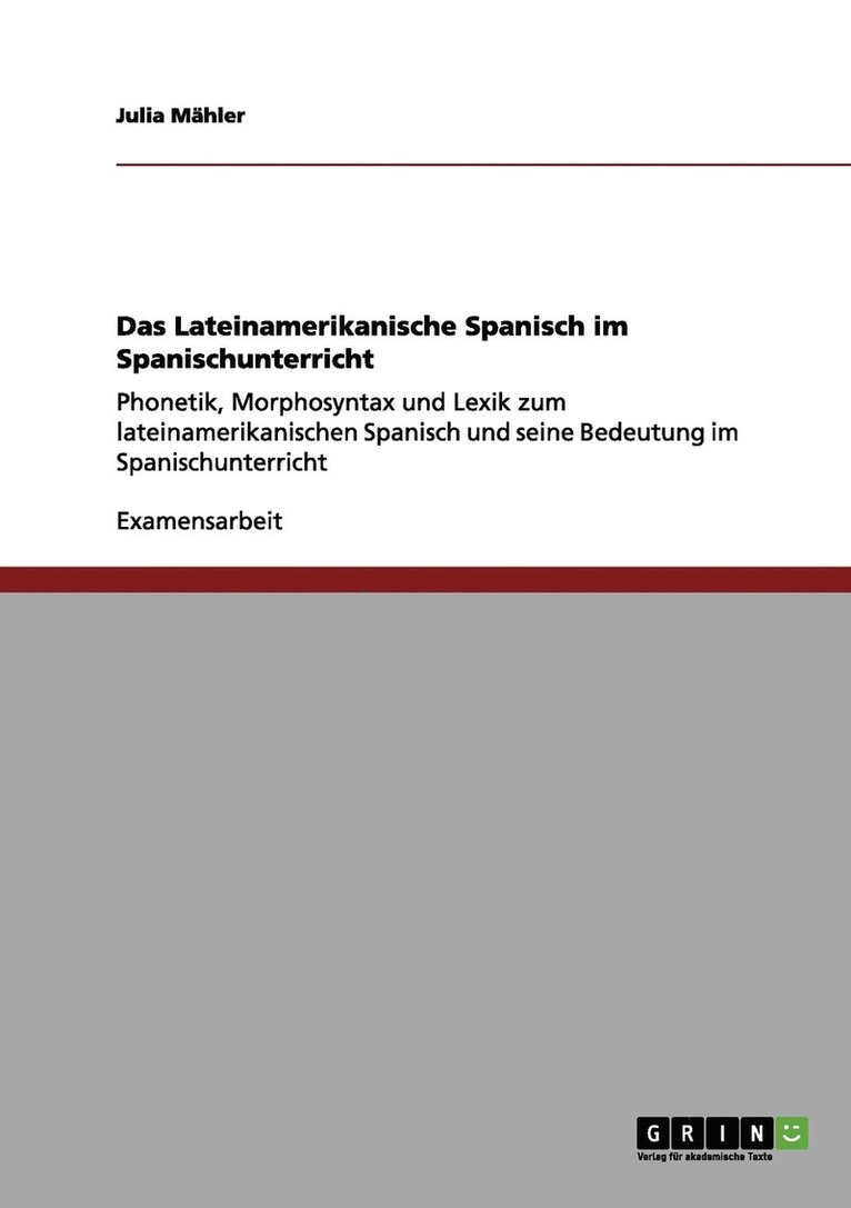 Das Lateinamerikanische Spanisch im Spanischunterricht 1