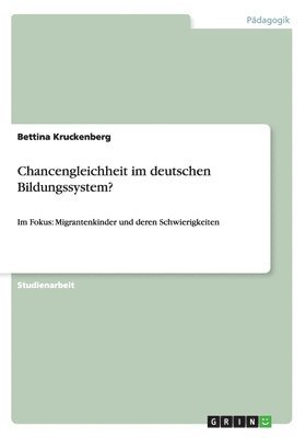 Bettina Kruckenberg - Chancengleichheit im deutschen Bildungssystem?, Häftad