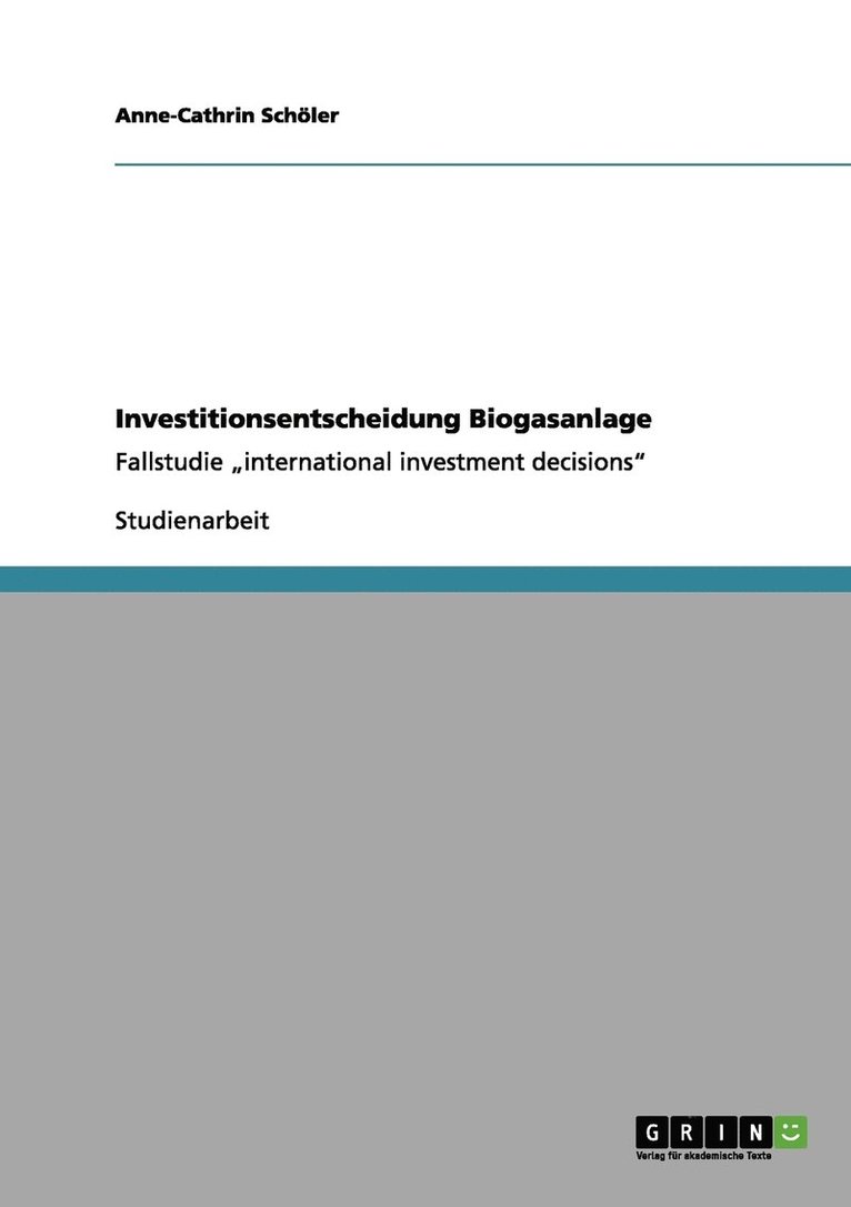 Anne-Cathrin Schöler - Investitionsentscheidung Biogasanlage, Häftad