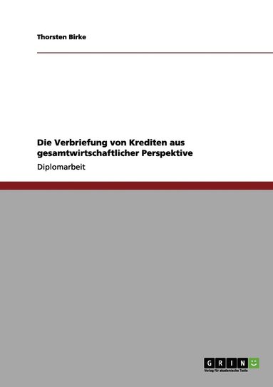 bokomslag Die Verbriefung von Krediten aus gesamtwirtschaftlicher Perspektive