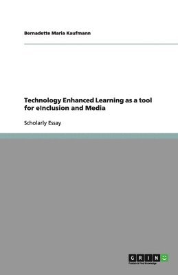 Technology Enhanced Learning as a tool for eInclusion and Media 1