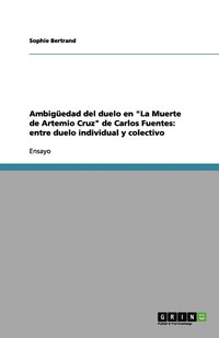 bokomslag Ambiguedad del duelo en 'La Muerte de Artemio Cruz' de Carlos Fuentes