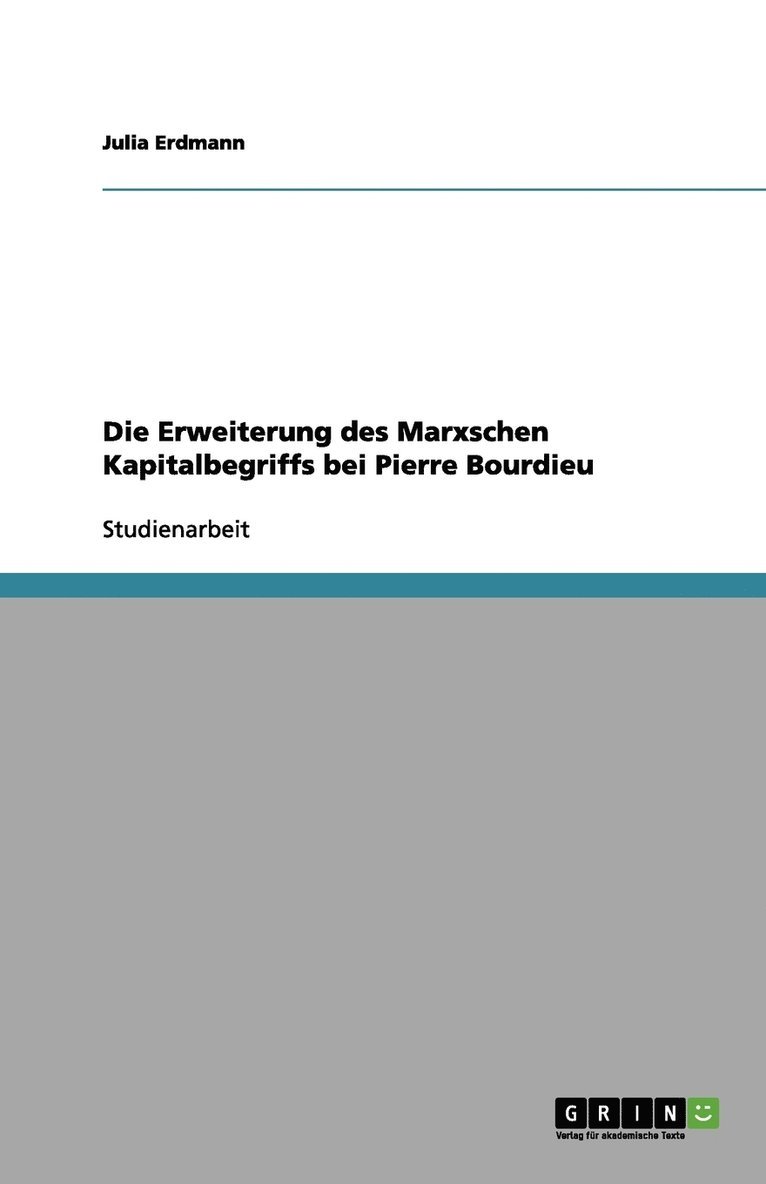 Erweiterung des Marxschen Kapitalbegriffs bei Pierre Bourdieu