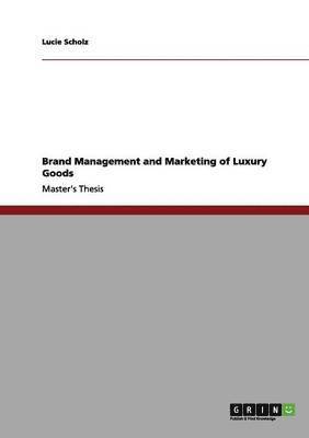 bokomslag Brand Management and Marketing of Luxury Goods