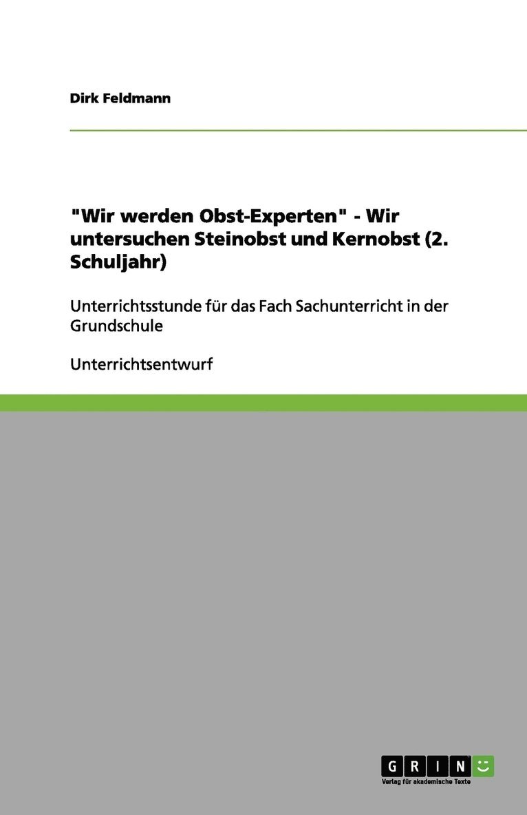 "Wir werden Obst-Experten" - Wir untersuchen Steinobst und Kernobst (2. Schuljahr)