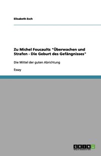 bokomslag Zu Michel Foucaults "Überwachen und Strafen - Die Geburt des Gefängnisses"