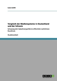 bokomslag Vergleich der Mediensysteme in Deutschland und der Schweiz