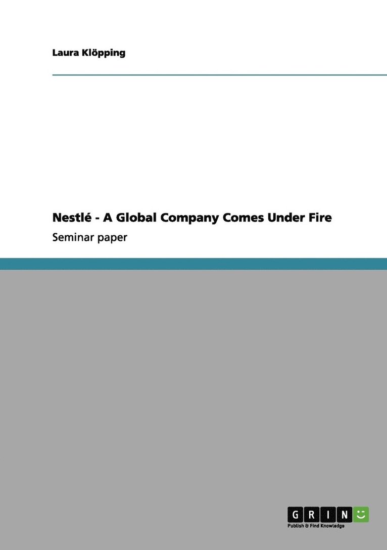 Nestl - A Global Company Comes Under Fire 1