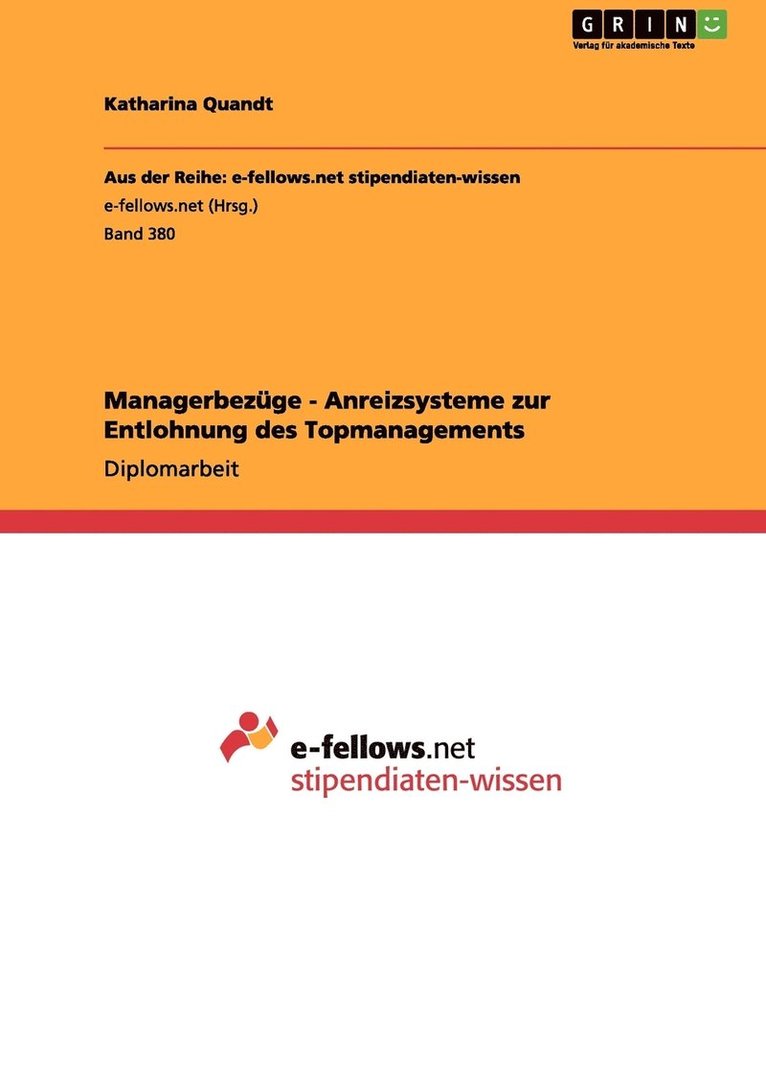 Managerbezuge - Anreizsysteme zur Entlohnung des Topmanagements 1