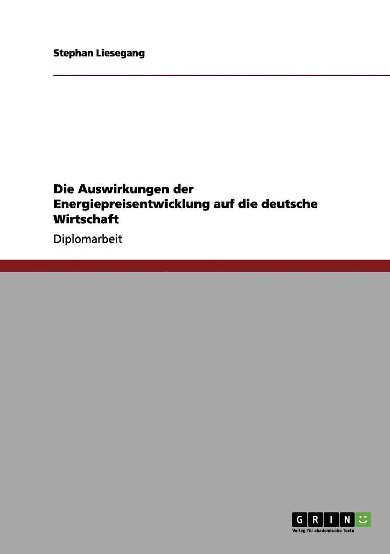 Die Auswirkungen der Energiepreisentwicklung auf die deutsche Wirtschaft 1