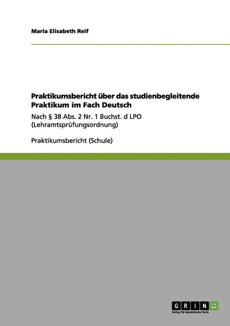 Maria Elisabeth Reif - Praktikumsbericht über das studienbegleitende Praktikum im Fach Deutsch, Häftad