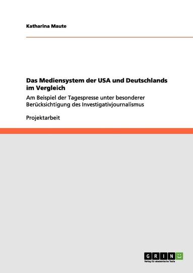 bokomslag Das Mediensystem der USA und Deutschlands im Vergleich