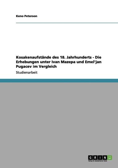 bokomslag Kosakenaufstande Des 18. Jahrhunderts - Die Erhebungen Unter Ivan Mazepa Und Emel'jan Pugacev Im Vergleich