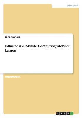 bokomslag E-Business & Mobile Computing