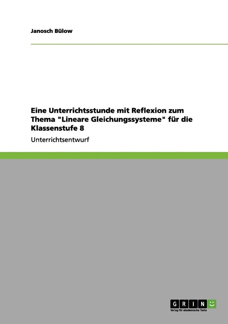 Eine Unterrichtsstunde mit Reflexion zum Thema &quot;Lineare Gleichungssysteme&quot; fr die Klassenstufe 8 1