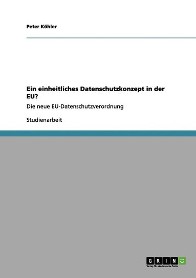 bokomslag Ein einheitliches Datenschutzkonzept in der EU?