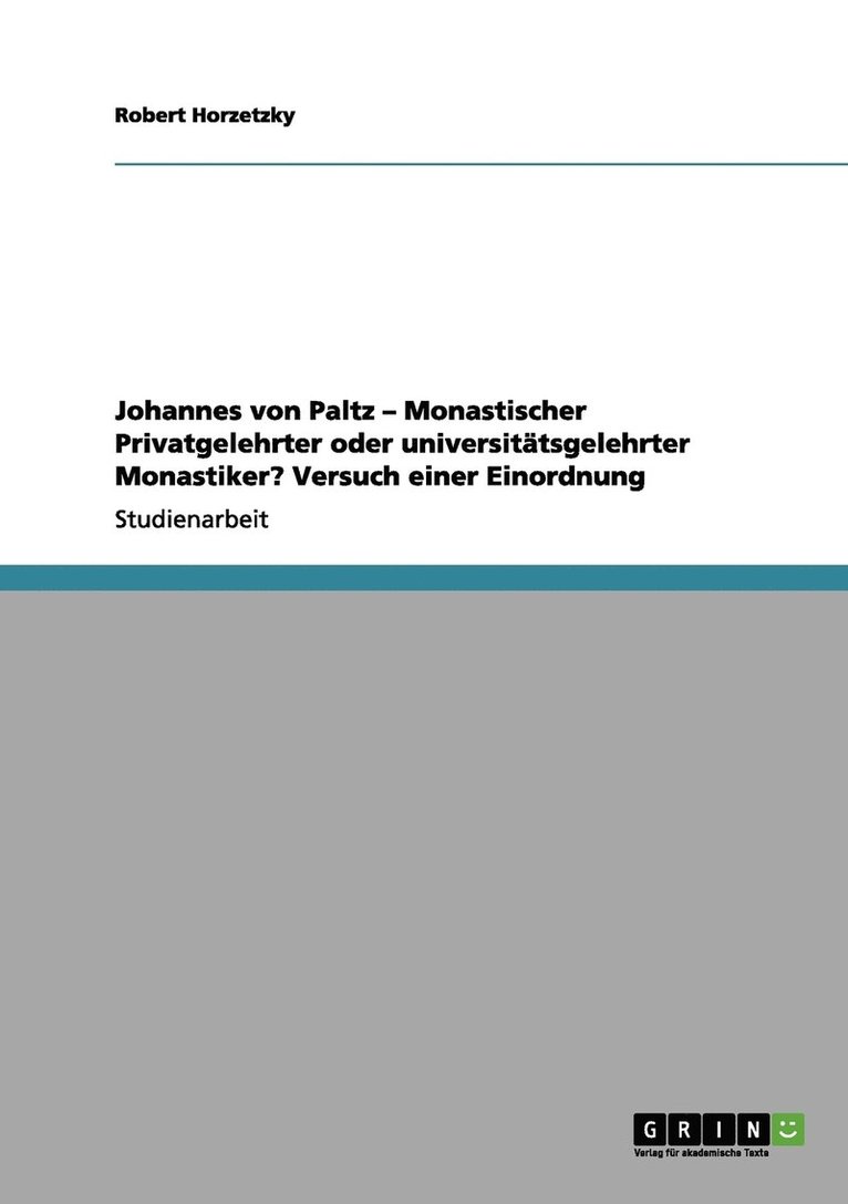 Robert Horzetzky - Johannes von Paltz - Monastischer Privatgelehrter oder universitätsgelehrter Monastiker? Versuch einer Einordnung, Häftad