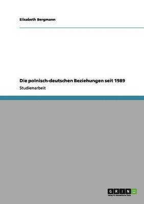 Die polnisch-deutschen Beziehungen seit 1989 1