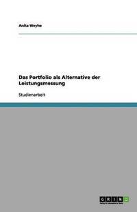 bokomslag Das Portfolio als Alternative der Leistungsmessung