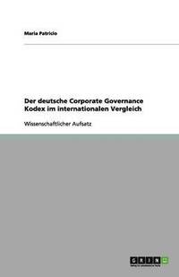 bokomslag Der Deutsche Corporate Governance Kodex Im Internationalen Vergleich