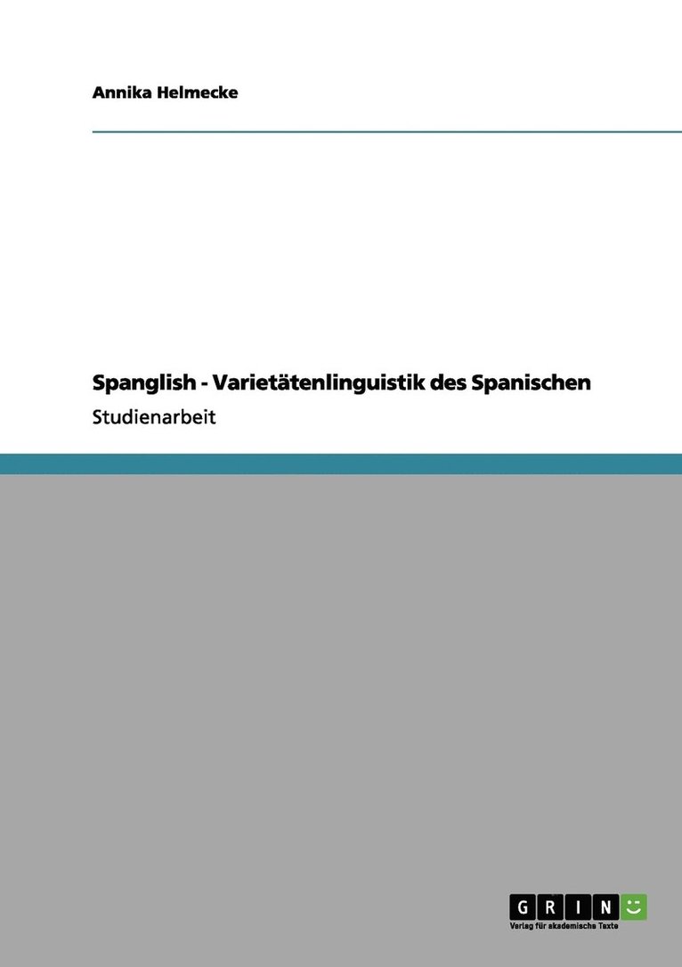 Spanglish - Variettenlinguistik des Spanischen 1