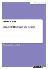 bokomslag Erde, (Erd-)Elektrizitt und Mensch