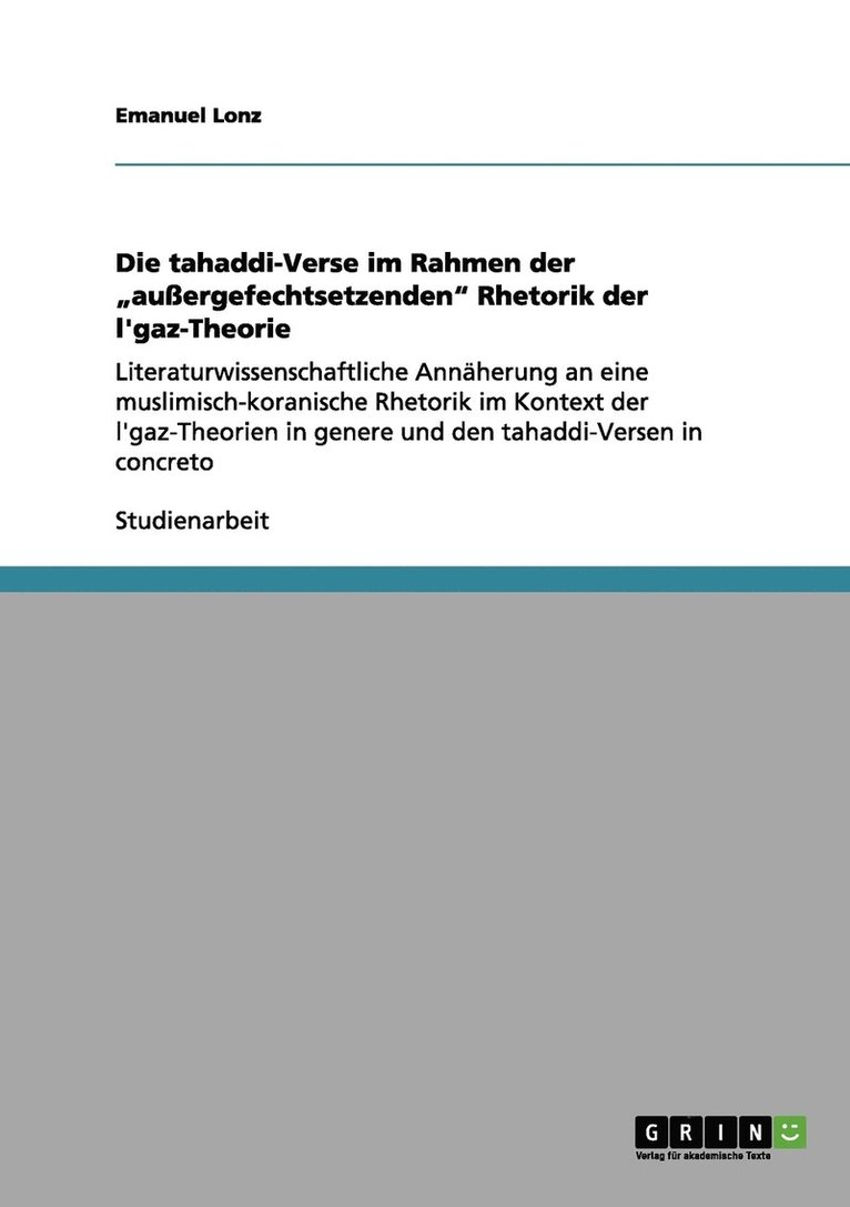 Die tahaddi-Verse im Rahmen der &quot;auergefechtsetzenden&quot; Rhetorik der l'gaz-Theorie 1