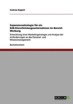 bokomslag Expansionsstrategie fr ein B2B-Dienstleistungsunternehmen im Bereich Werbung