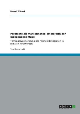 Marcel Witczak - Paratexte als Marketingtool im Bereich der Independent-Musik, Häftad