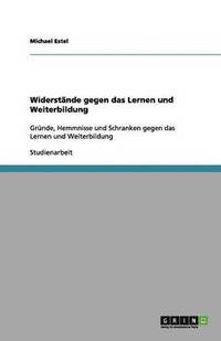 bokomslag Widerstände gegen das Lernen und Weiterbildung
