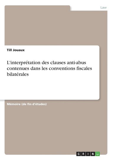 bokomslag L'interprtation des clauses anti-abus contenues dans les conventions fiscales bilatrales