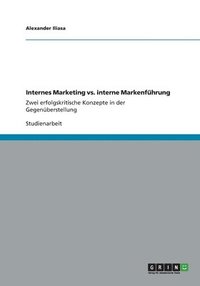 bokomslag Internes Marketing vs. interne Markenfhrung