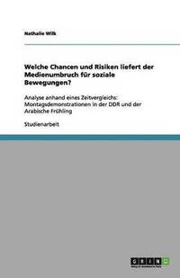 bokomslag Welche Chancen und Risiken liefert der Medienumbruch für soziale Bewegungen?