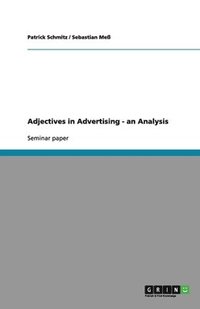 bokomslag Adjectives in Advertising - an Analysis
