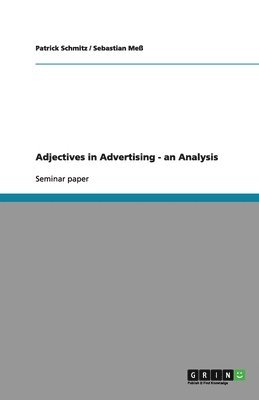 Adjectives in Advertising - an Analysis 1